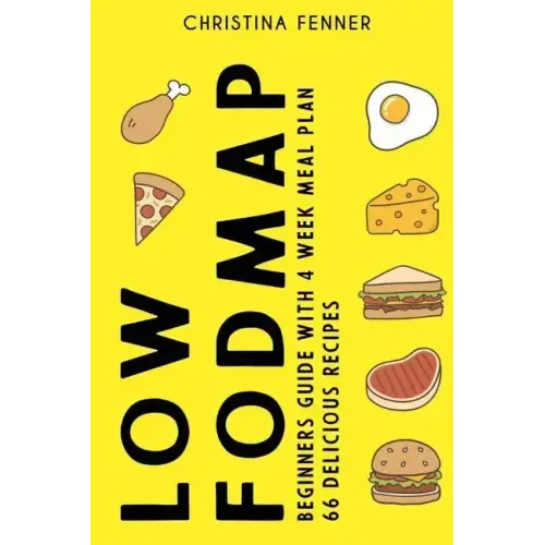 Low FODMAP Diet Beginners Guide (4-week Meal Plan + 66 Delicious Recipes)