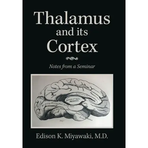 Thalamus And Its Cortex: Notes from a Seminar
