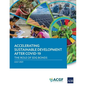 Accelerating Sustainable Development After Covid-19: The Role of Sdg Bonds - Paperback