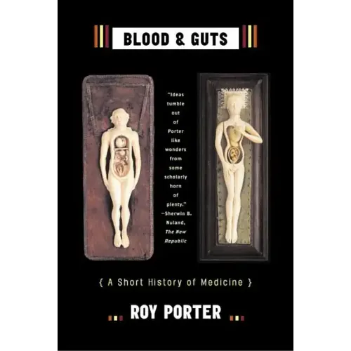 Blood and Guts: A Short History of Medicine