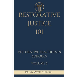 Restorative Justice 101: Restorative Practices in Schools - Paperback