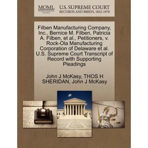 Filben Manufacturing Company, Inc., Bernice M. Filben, Patricia A. Filben, et al., Petitioners, V. Rock-Ola Manufacturing Corporation of Delaware et a