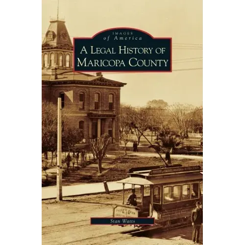 Legal History of Maricopa County