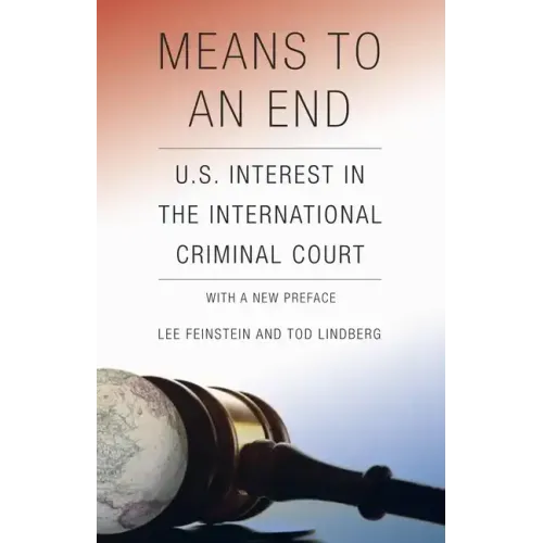Means to an End: U.S. Interest in the International Criminal Court
