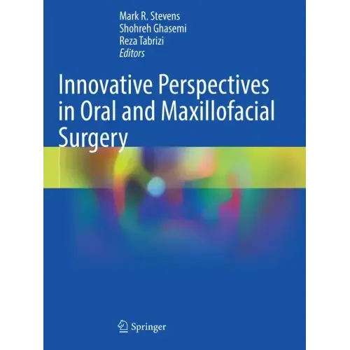 Innovative Perspectives in Oral and Maxillofacial Surgery