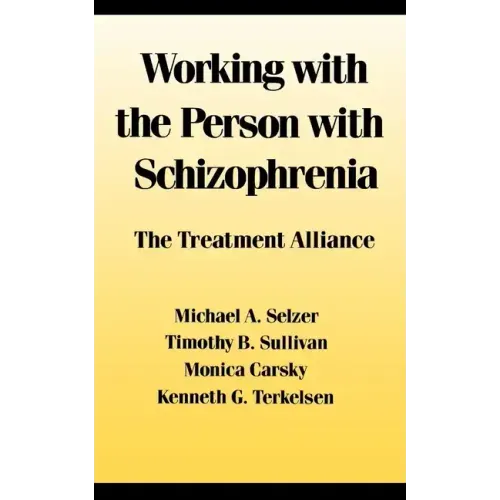 Working with the Person with Schizophrenia