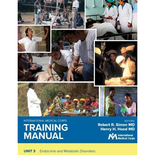 International Medical Corps Training Manual: Unit 3: Endocrine and Metabolic Disorders