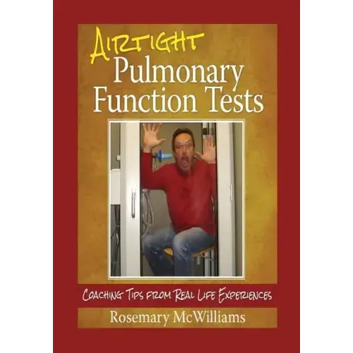 Airtight Pulmonary Function Tests: Coaching Tips From Real Life Experiences