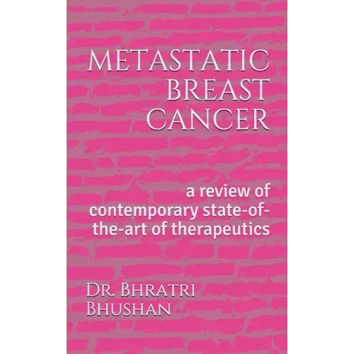 metastatic breast cancer: a review of contemporary state-of-the-art of therapeutics