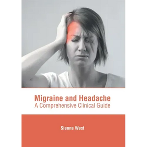 Migraine and Headache: A Comprehensive Clinical Guide - Hardcover