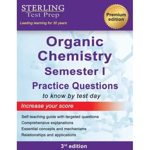 College Organic Chemistry Semester I: Practice Questions with Detailed Explanations