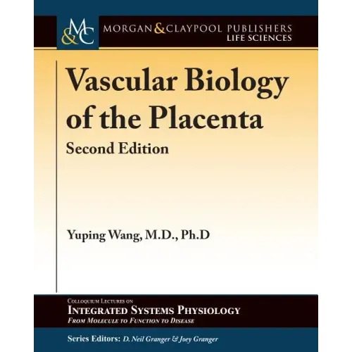 Vascular Biology of the Placenta: Second Edition