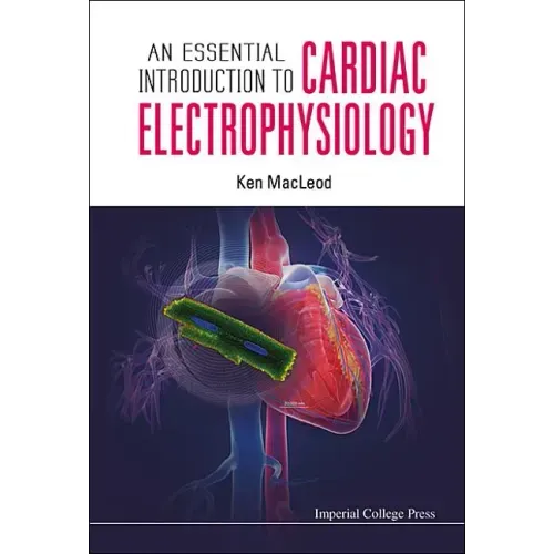 An Essential Introduction to Cardiac Electrophysiology