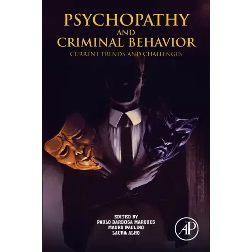 Psychopathy and Criminal Behavior: Current Trends and Challenges