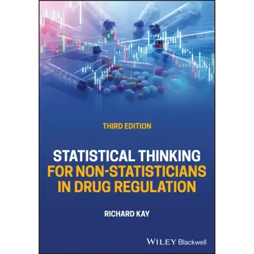 Statistical Thinking for Non-Statisticians in Drug Regulation - Hardcover