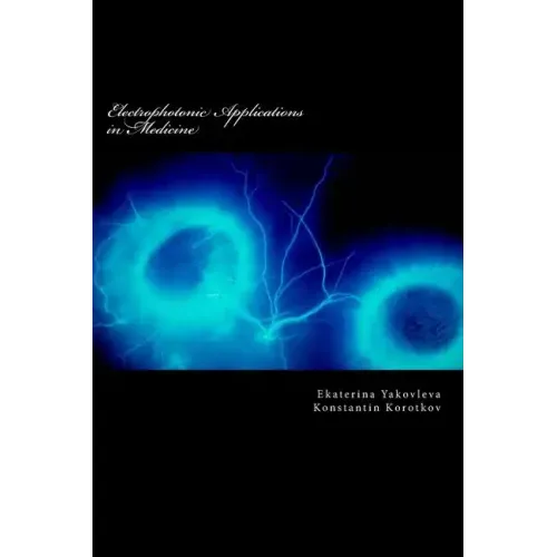 Electrophotonic Applications in Medicine: GDV Bioelectrography