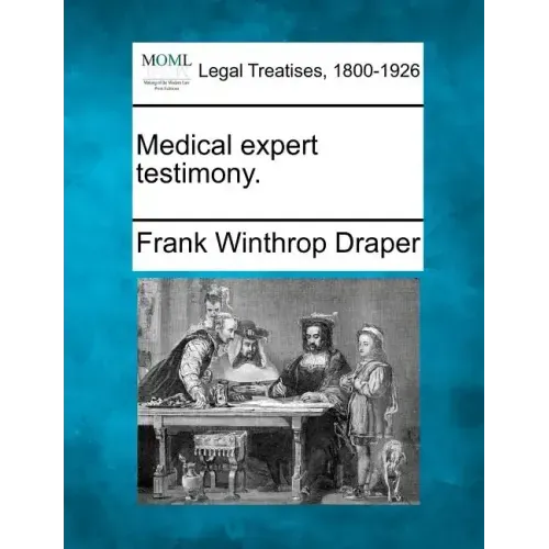 Medical Expert Testimony.