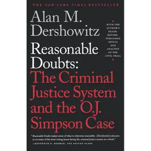 Reasonable Doubts: The Criminal Justice System and the O.J. Simpson Case - Paperback