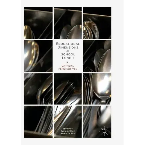 Educational Dimensions of School Lunch: Critical Perspectives