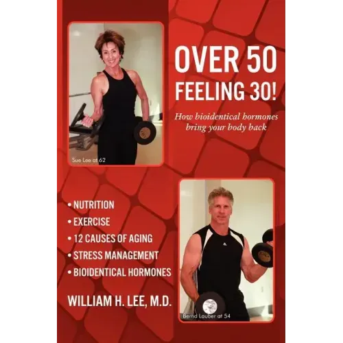Over 50 Feeling 30! How Bioidentical Hormones Bring Your Body Back