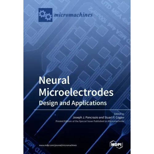 Neural Microelectrodes: Design and Applications