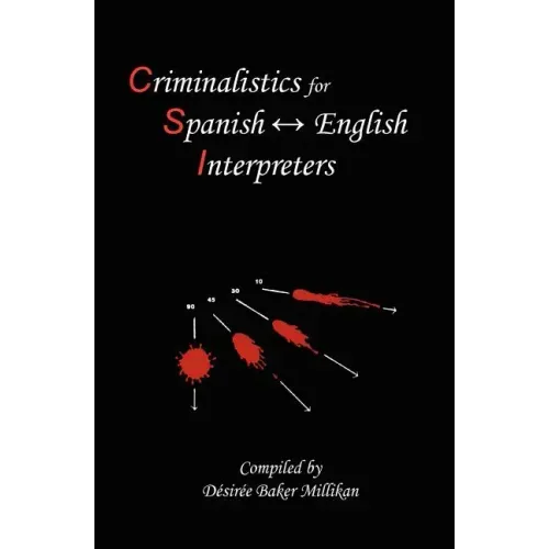 Criminalistics for Spanish-English Interpreters