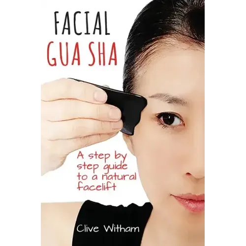 Facial Gua Sha: A Step-by-step Guide to a Natural Facelift