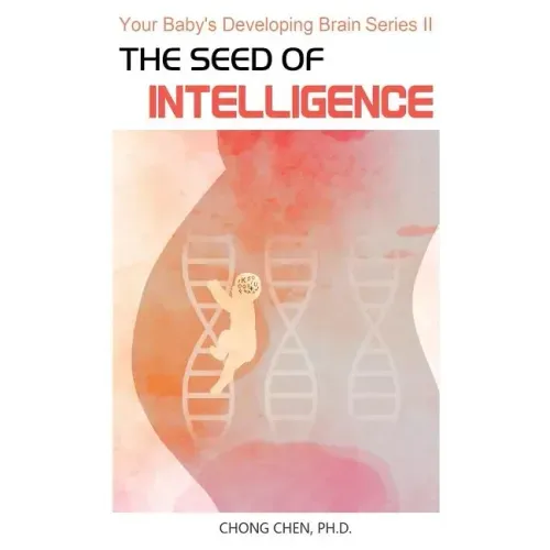 The Seed of Intelligence: Boost Your Baby