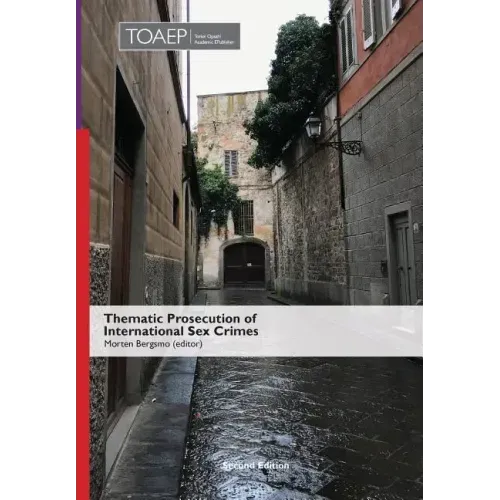 Thematic Prosecution of International Sex Crimes (Second Edition)