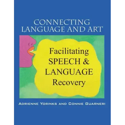 Connecting Language and Art: Facilitating Speech and Language Recovery