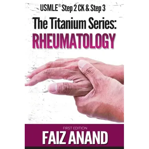 The Titanium Series: Rheumatology for the USMLE Step 2 CK & Step 3