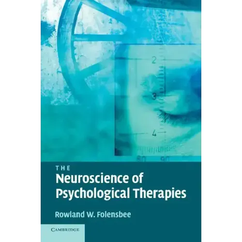 The Neuroscience of Psychological Therapies
