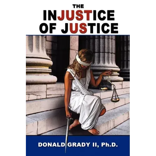 The Injustice of Justice