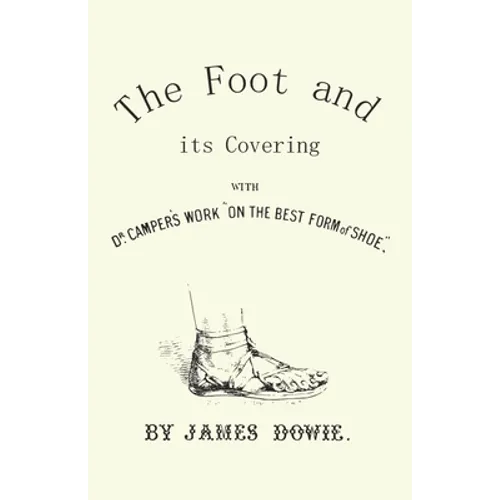 The Foot and Its Covering with Dr. Campers Work on the Best Form of Shoe