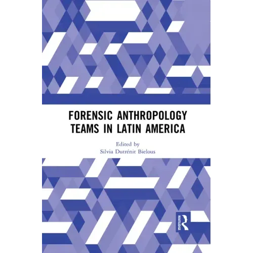 Forensic Anthropology Teams in Latin America