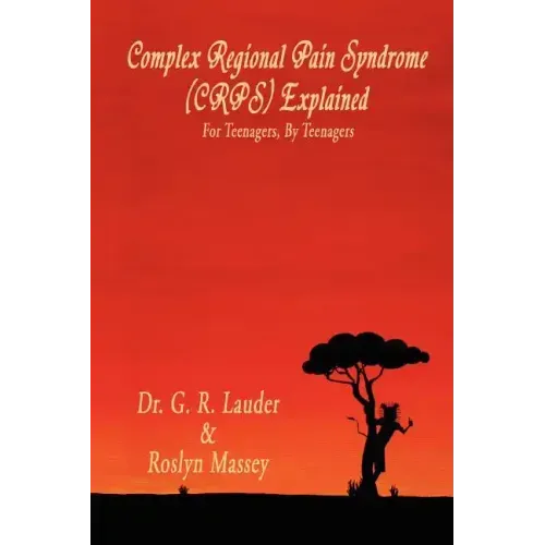 Complex Regional Pain Syndrome (Crps) Explained