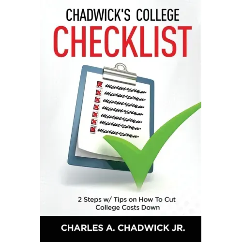 Chadwick's College Checklist 2 Steps w/Tips on How To Cut College Costs