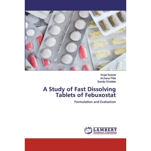 A Study of Fast Dissolving Tablets of Febuxostat