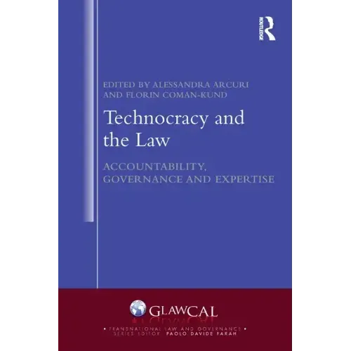 Technocracy and the Law: Accountability, Governance and Expertise