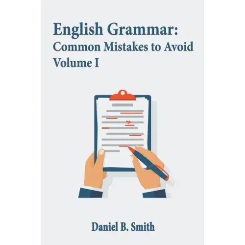 English Grammar: Common Mistakes to Avoid Volume I