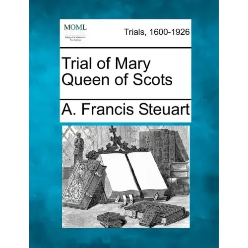 Trial of Mary Queen of Scots