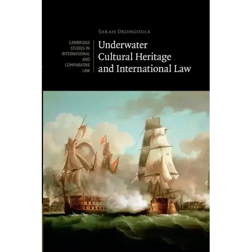 Underwater Cultural Heritage and International Law