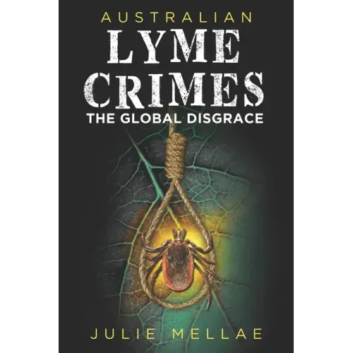 Australian Lyme Crimes: The Global Disgrace