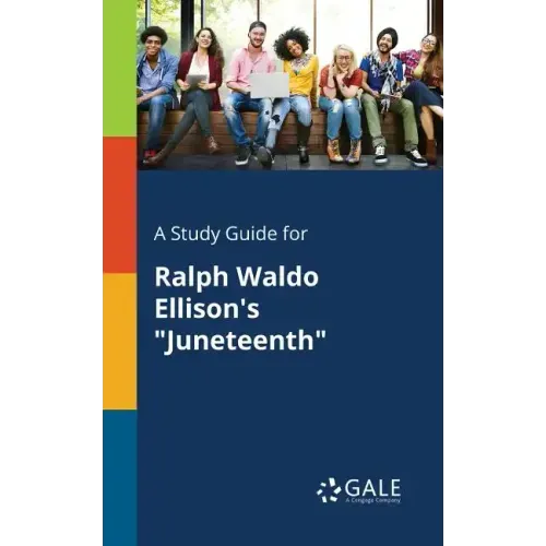 A Study Guide for Ralph Waldo Ellison's "Juneteenth"