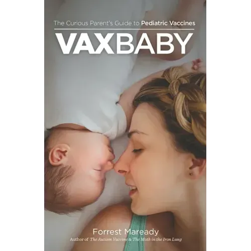 VaxBaby: The Curious Parent's Guide to Pediatric Vaccines