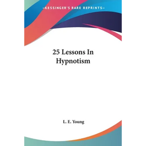 25 Lessons In Hypnotism - Paperback