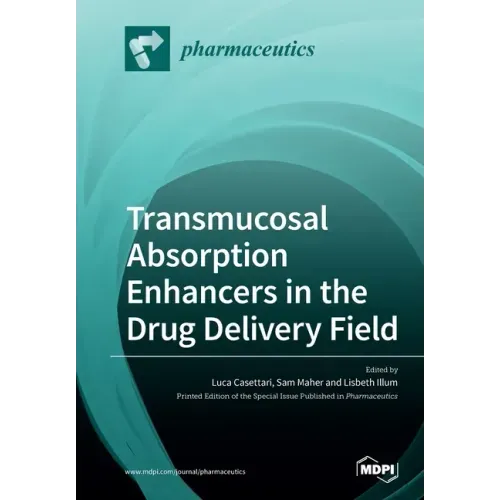 Transmucosal Absorption Enhancers in the Drug Delivery Field