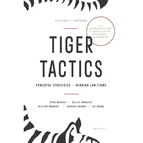 Tiger Tactics: Powerful Strategies for Winning Law Firms