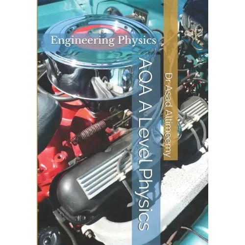 AQA A Level Physics: Engineering Physics