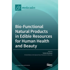 Bio-Functional Natural Products in Edible Resources for Human Health and Beauty - Hardcover